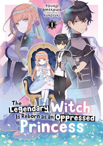 The Legendary Witch Is Reborn as an Oppressed Princess book cover