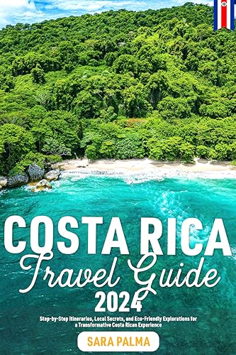 Costa Rica Travel Guide 2025: Step-by-Step Itineraries, Local Secrets, and Eco-Friendly Explorations for a Transformative Costa Rican Experience