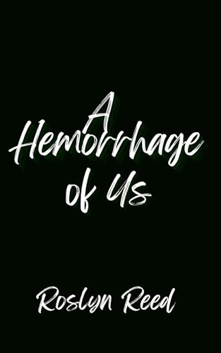 A Hemorrhage of Us