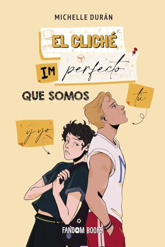 El cliché imperfecto que somos tú y yo: Bilogía Cliché 2