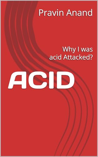 ACID: Why I was acid Attacked?