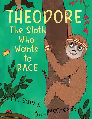Theodore The Sloth Who Wants to Race