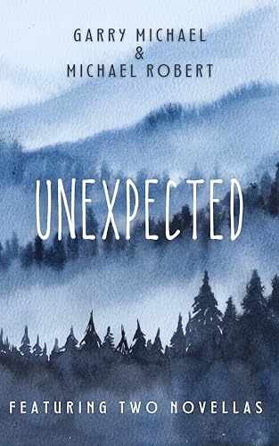 Unexpected : A Pair of Novellas