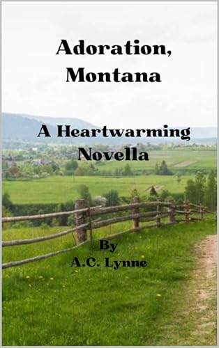 Adoration, Montana: A Heartwarming Novella