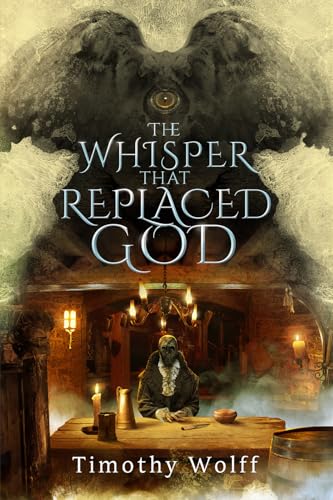 The Whisper that Replaced God (A Silent Duology Book 1)