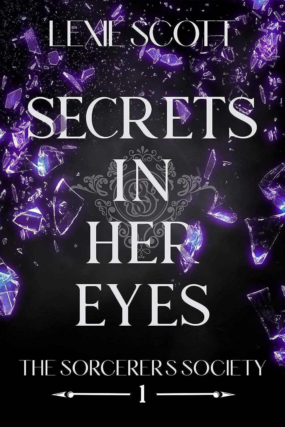 Secrets In Her Eyes (Sorcerer's Society, #1)