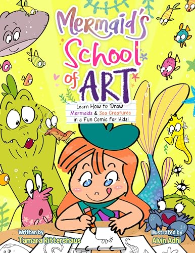 Mermaid's School of Art: Learn How to Draw Mermaids & Sea Creatures in a Fun Comic for Kids!