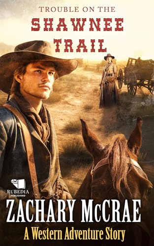 Trouble on the Shawnee Trail: A Classic Western Adventure