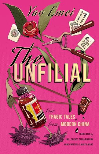 The Unfilial: Four Tragic Tales from Modern China