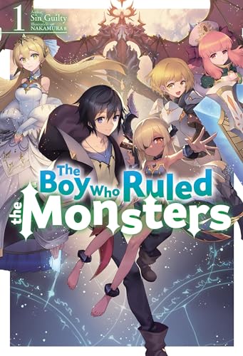 The Boy Who Ruled the Monsters: Volume 1