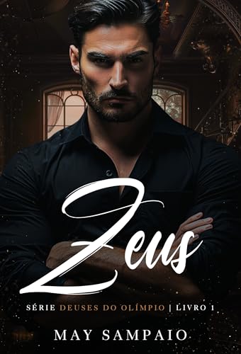 ZEUS: DEUSES DO OLÍMPIO (DEUSES DO OLIMPO Livro 1)