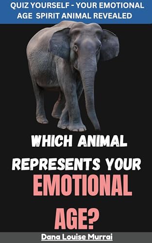 Quiz Yourself Fun- Your Emotional Age Profile Revealed - What's Your Emotional Age? : A Quiz Book For A Happier You