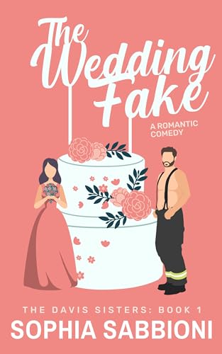 The Wedding Fake: A small-town, fake-dating romantic comedy