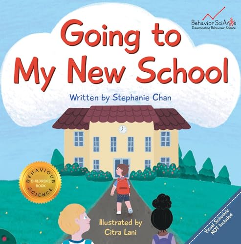 Going to My New School (Boy Version): A Children's Book That Helps Young Children Transition to Kindergarten / Elementary School and Reduce Anxiety