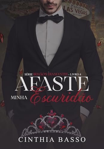 Afaste minha Escuridão (Irmãos Diamantis Livro 4)
