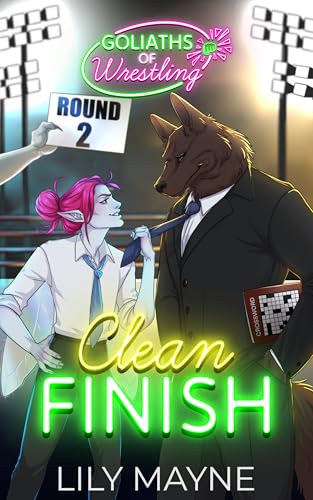 Clean Finish (Goliaths of Wrestling Book 2)