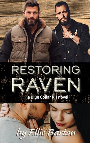 Restoring Raven: a blue-collar RH/Why Choose novel