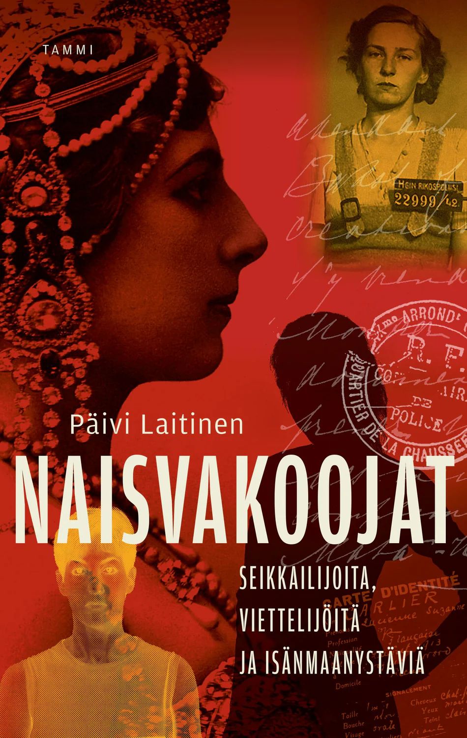 Naisvakoojat - Seikkailijoita viettelijöitä ja isänmaanystäviä