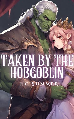 Taken by the Hobgoblin: A Monster Erotica Short Story