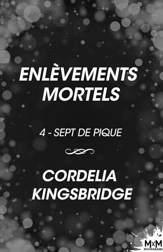 Enlèvements mortels: Sept de pique, T4