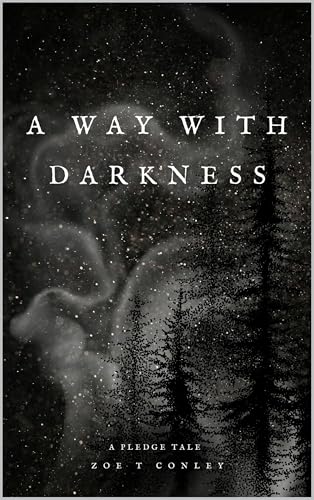 A Way With Darkness (The Pledge Tales Series Book 1)