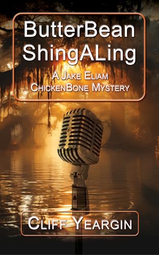 ButterBean ShingALing: A Jake Eliam ChickenBone Mystery by Cliff ...
