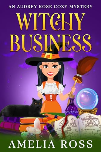 Witchy Business: A Small Town Cozy Mystery