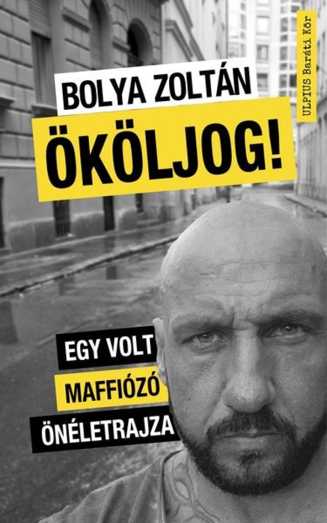 Ököljog! Egy volt maffiózó önéletrajza