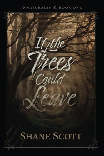 If the Trees Could Leave