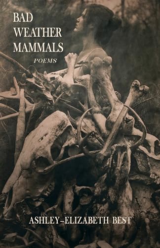 Bad Weather Mammals: Poems