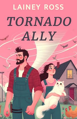 Tornado Ally: A Small Town Romantic Comedy