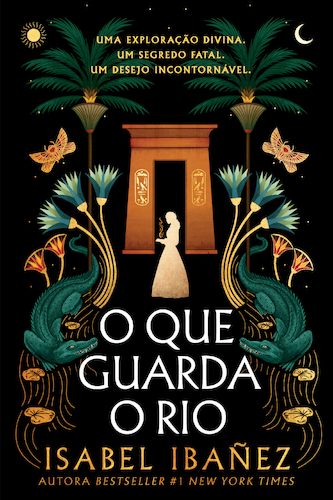 O que Guarda o Rio (Segredos do Nilo, #1)