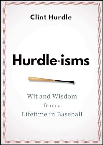 Hurdle-isms: Wit and Wisdom from a Lifetime in Baseball