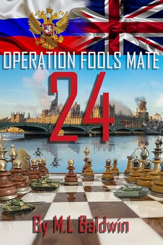 Operation Fools Mate 24: A modern military action thriller