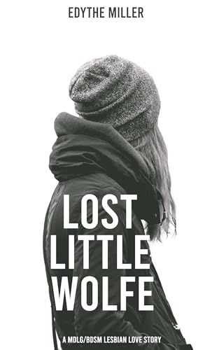 Lost Little Wolfe: An MDLG/BDSM Lesbian Love Story