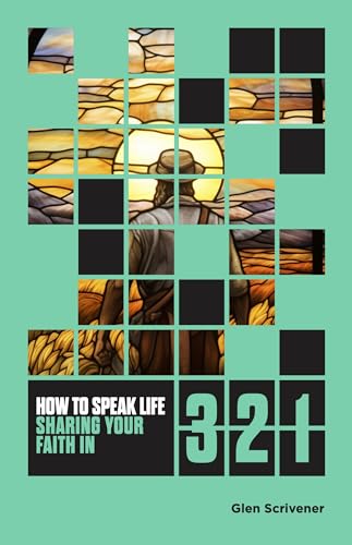 How to Speak Life: Sharing Your Faith in 321