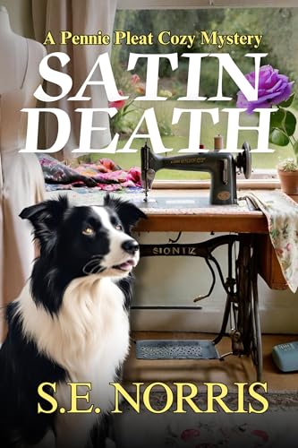 Satin Death: A Pennie Pleat Cozy Mystery