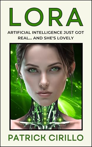 LORA: Artificial Intelligence Just Got Real... And She's Lovely