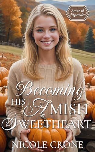 Becoming His Amish Sweetheart