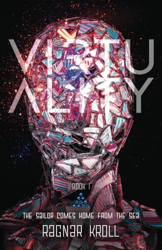 Virtuality: The Sailor Comes Home from the Sea