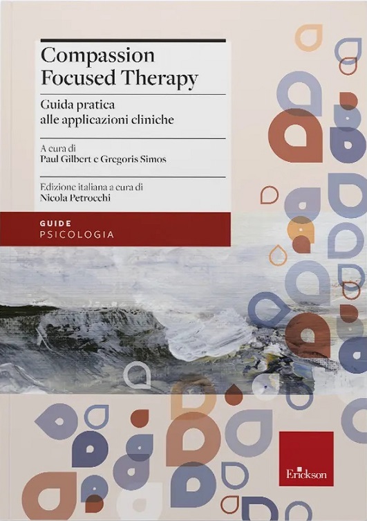 Compassion Focused Therapy: Guida pratica alle applicazioni cliniche by Paul Gilbert | Goodreads