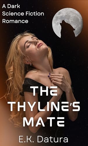 The Thyline's Mate: A Dark Sci-Fi Alien Romance
