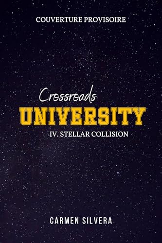 Stellar Collision (Crossroads University t. 4)
