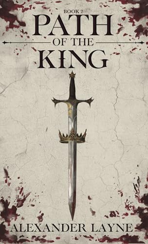 Path of the King: An Action & Adventure Progression Fantasy Series