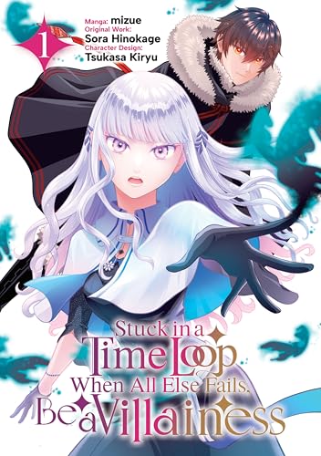 Stuck in a Time Loop: When All Else Fails, Be a Villainess (Manga) Volume 1
