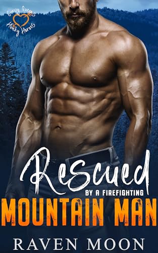 Rescued by a Firefighting Mountain Man