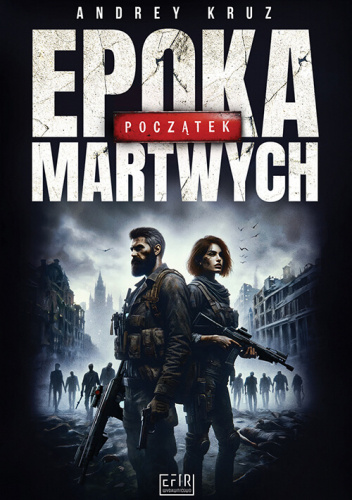 Epoka martwych. Początek