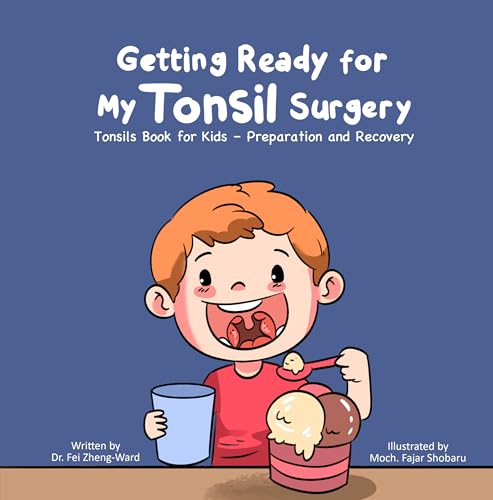 Getting Ready for My Tonsil Surgery: Tonsils Book for Kids – Preparation and Recovery