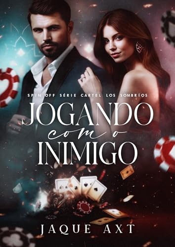 JOGANDO COM O INIMIGO (Série Cartel Los Sombríos Livro 4)
