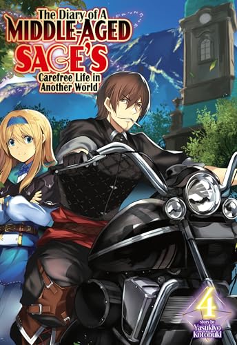 The Diary of a Middle-Aged Sage's Carefree Life in Another World: Volume 4